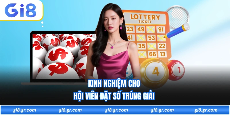 Xổ Số Miền Nam Kinh nghiệm cho hội viên đặt số trúng giải